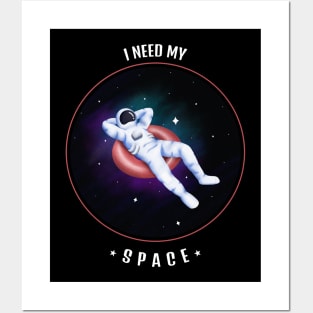 I need my space Posters and Art